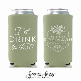 I'll Drink to That - Tall Boy 16oz Wedding Can Cooler #203T